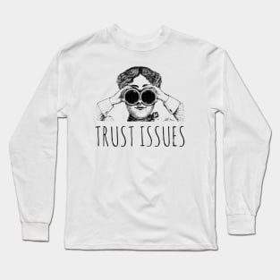 Trust Issues Long Sleeve T-Shirt